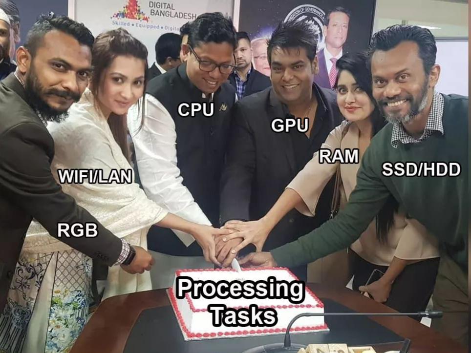 Meme: Mehrere Menschen stehen um einen Kuchen. Bis auf eine Person halten alle ein Messer zum Anschneiden des Kuchens. Auf dem Kuchen steht "Processing Tasks". Auf den Personen, die das Messer halten, steht "WIFI/LAN", "CPU", "GPU", "RAM", "SSD/HDD". Auf der Person, die nicht das Messer hält, steht "RGB".
